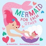 Mermaid for Each Other - Hannah Eliot - 9781665938808