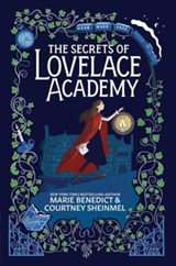 The Secrets of Lovelace Academy - Marie Benedict ; Courtney Sheinmel - 9781665950213
