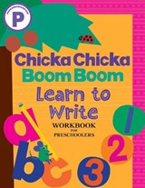 Chicka Chicka Boom Boom Learn to Write Workbook for Preschoolers - Blake Marsden - 9781665961356