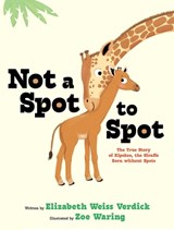 Not a Spot to Spot - Elizabeth Weiss Verdick - 9781665962025