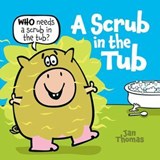 A Scrub in the Tub - Jan Thomas - 9781665972970