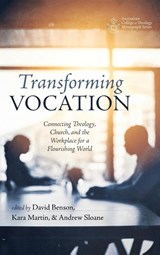 Transforming Vocation - David Benson ; Kara Martin ; Andrew Sloane - 9781666701579