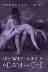 The Many Faces of Adam and Eve - Bernard F Batto - 9781666711622