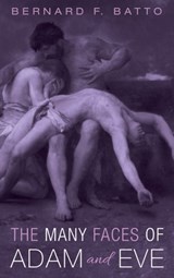 The Many Faces of Adam and Eve - Bernard F Batto - 9781666711639