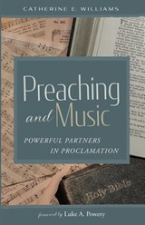 Preaching and Music - Catherine E. Williams - 9781666714234
