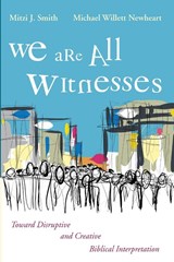 We Are All Witnesses - Mitzi J. Smith ; Michael Willett Newheart - 9781666714630