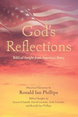 God's Reflections - Ronald Ian Phillips ; Ernest Schmidt ; David Grotzke - 9781666735727