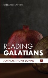 Reading Galatians - John Anthony Dunne - 9781666738421