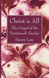 Christ is All - Henry Law - 9781666744262