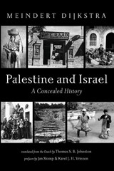 Palestine and Israel - Meindert Dijkstra - 9781666748789