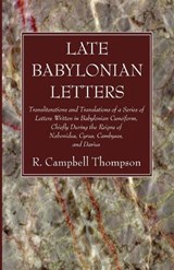 Late Babylonian Letters - R Campbell Thompson - 9781666749113