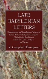 Late Babylonian Letters - R Campbell Thompson - 9781666749120