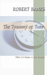 The Tyranny of Time - Robert Banks - 9781666749601