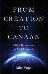 From Creation to Canaan - Mick Pope - 9781666751451