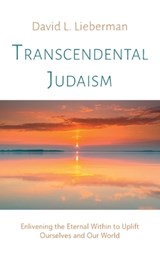 Transcendental Judaism - David L Lieberman - 9781666758658