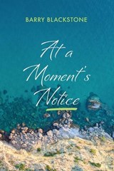 At a Moment's Notice - BLACKSTONE,  Barry - 9781666760347