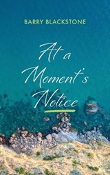 At a Moment's Notice - Barry Blackstone - 9781666760354