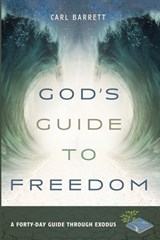 God's Guide to Freedom - BARRETT,  Carl - 9781666762624