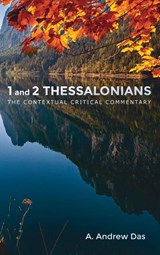 1 and 2 Thessalonians - A. Andrew Das - 9781666766240