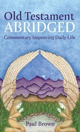 Old Testament Abridged - Paul Brown - 9781666769289