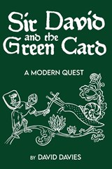 Sir David and the Green Card - David Davies - 9781666779059