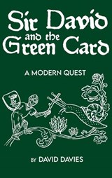 Sir David and the Green Card - David Davies - 9781666779066