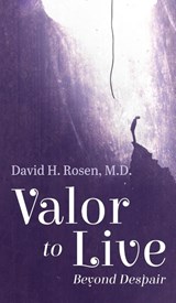 Valor to Live - David H. Rosen - 9781666781359