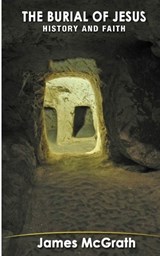 The Burial of Jesus - James F McGrath - 9781666784152