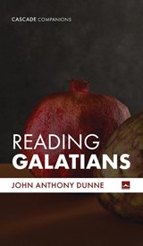 Reading Galatians - John Anthony Dunne - 9781666799095