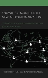 Knowledge Mobility is the New Internationalization - Ted Purinton ; Jennifer Skaggs - 9781666908893