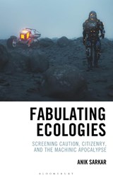 Fabulating Ecologies - Anik Sarkar - 9781666921410