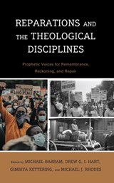 Reparations and the Theological Disciplines - Michael (Professor Barram ; Drew G. I. Hart ; Gimbiya Kettering - 9781666922486