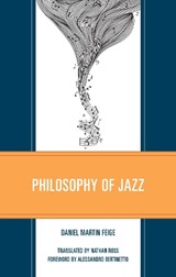Philosophy of Jazz - Daniel Martin Feige - 9781666959505