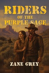 Riders of the Purple Sage - Zane Grey - 9781667304892