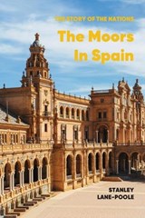 The Moors in Spain - Stanley Lane-Poole - 9781667305653