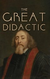 The Great Didactic - John Amos Comenius - 9781667305868