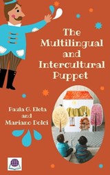 The Multilingual and Intercultural Puppet - Paula G. Eleta ; Mariano Dolci - 9781667424576