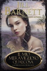 Il mio meraviglioso qualcosa - Jill Barnett - 9781667460048