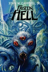 Frozen Hell - John W Campbell - 9781667602202