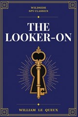The Looker-On - William Le Queux - 9781667668734