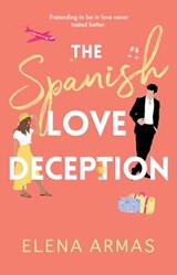 The Spanish Love Deception - Elena Armas - 9781668002537