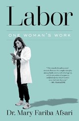 Labor - Dr. Mary Fariba Afsari - 9781668015407