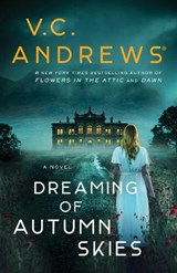 Dreaming of Autumn Skies - V.C. Andrews - 9781668015834