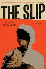 The Slip - Lucas Schaefer - 9781668030721