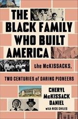 The Black Family Who Built America - Cheryl McKissack Daniel - 9781668034019