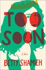 Too Soon - Betty Shamieh - 9781668046562