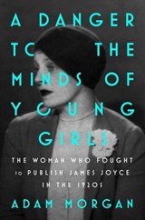 A Danger to the Minds of Young Girls - Adam Morgan - 9781668053669