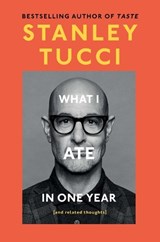 What I Ate in One Year - Stanley Tucci - 9781668055687