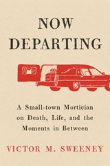 Now Departing - Victor M. Sweeney - 9781668062135