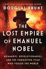 The Lost Empire of Emanuel Nobel - Douglas Brunt - 9781668074749
